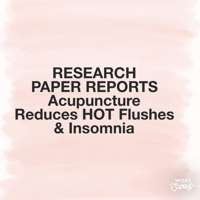 Acupuncture Reduces HOT Flushes & Insomnia for women with cancer